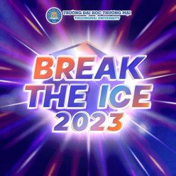 BREAK THE ICE - NGÀY HỘI CHÀO TÂN 2023