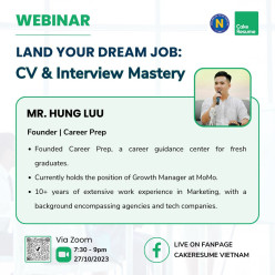 WEBINAR “LAND YOUR DREAM JOB”: CV & INTERVIEW MASTERY MỞ ĐƠN THAM GIA WEBINAR “LAND YOUR DREAM JOB”: CV & INTERVIEW MASTERY